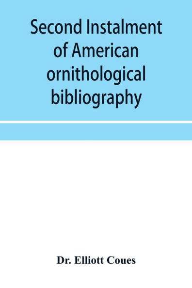 Second instalment of American ornithological bibliography