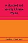 A hundred and seventy Chinese poems