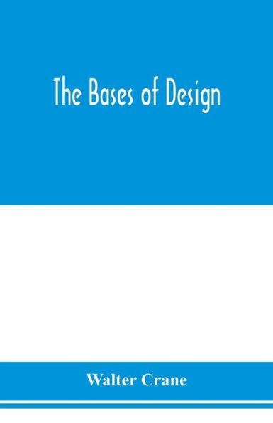 The bases of design