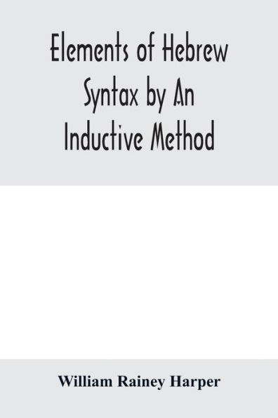 Elements of Hebrew syntax by an inductive method