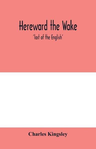 Hereward the Wake; 'last of English'