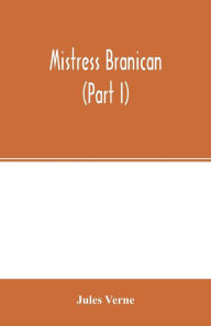 Title: Mistress Branican (Part I), Author: Jules Verne