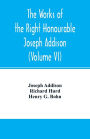 The works of the right Honourable Joseph Addison.With notes by Richard Hurd D.D. lord bishop of Worcester, with large additions, chiefly unpublished (Volume VI)