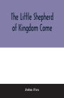 The little shepherd of kingdom come