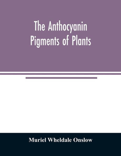The anthocyanin pigments of plants