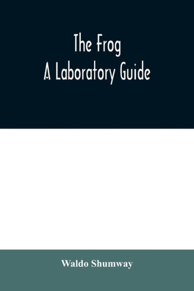 The frog: a laboratory guide