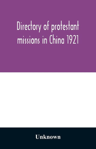 Directory of protestant missions in China 1921