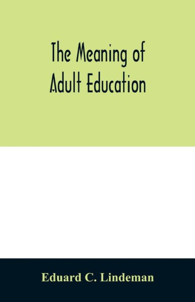 The meaning of adult education