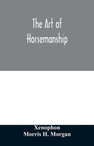 Title: The art of horsemanship, Author: Xenophon