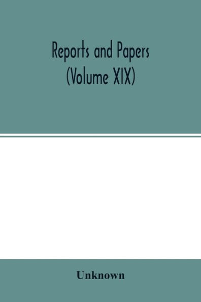 Reports and papers: Read at the meetings of the architectural societies of the counties of Lincoln and Nottingham, county of York, Archdeaconries of Northampton and Oakham, County of Bedford, Diocese of Worcester, and County of Leicester, During the year