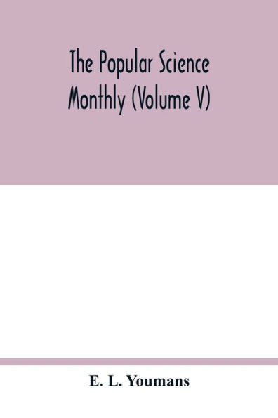 The Popular science monthly (Volume V)