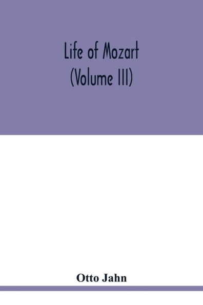 Life of Mozart (Volume III)