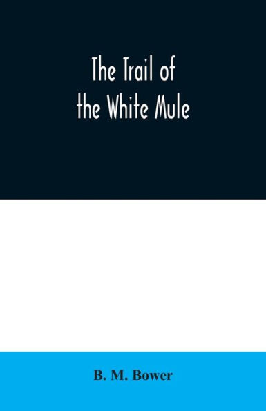 The Trail of the White Mule