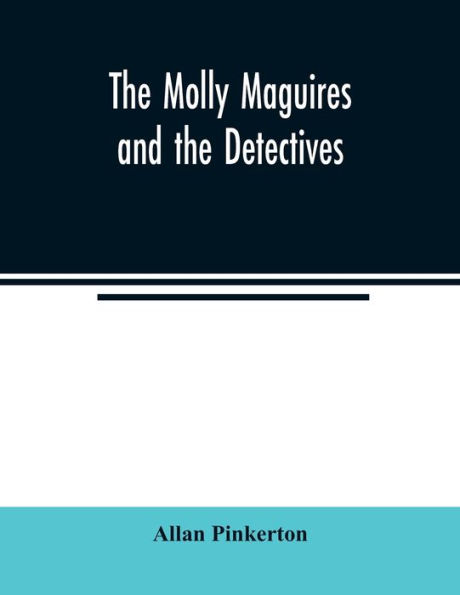 the Molly Maguires and detectives
