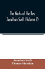 The works of the Rev. Jonathan Swift (Volume V)