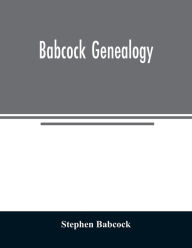 Title: Babcock genealogy, Author: Stephen Babcock