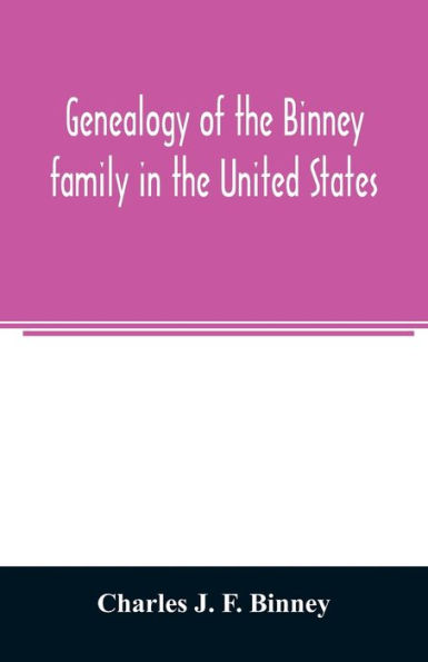 Genealogy of the Binney family in the United States