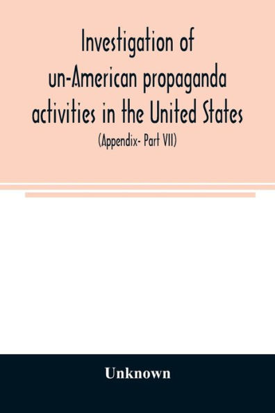 A Investigation of un-American propaganda activities in the United States. Hearings before a Special Committee on Un-American Activities, House of Representatives, Seventy-fifth Congress, third session-Seventy-eighth Congress, second session, on H. Res.