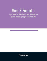 Title: Ward 3-Precinct 1; City of Boston; List of Residents 20 years of Age and Over (Females Indicated by Dagger) as of April 1, 1931, Author: Unknown