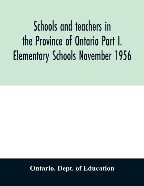 Schools and teachers in the Province of Ontario Part I. Elementary Schools November