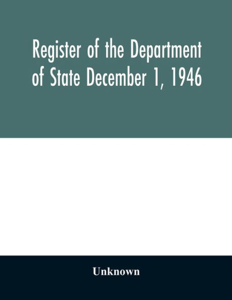 Register of the Department of State December 1, 1946