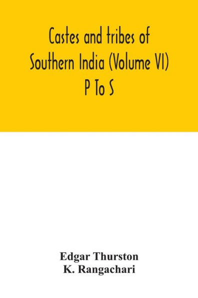 Castes and tribes of southern India (Volume VI) P To S