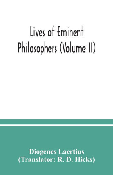 Lives of eminent philosophers (Volume II)