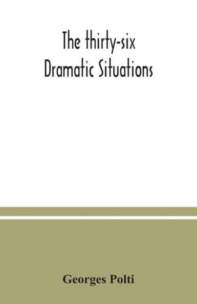 The thirty-six dramatic situations