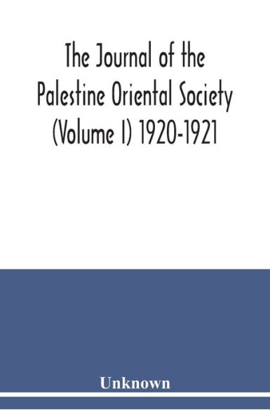 The journal of the Palestine Oriental Society (Volume I) 1920-1921