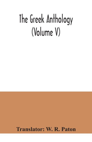 The Greek anthology (Volume V)
