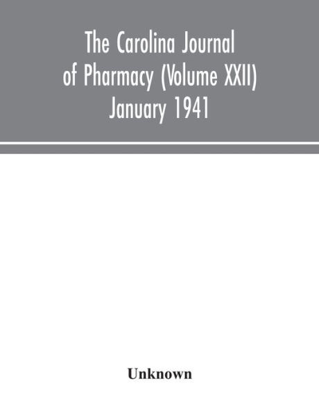 The Carolina journal of pharmacy (Volume XXII) January 1941