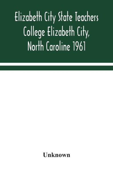 Elizabeth City State Teachers College City, North Caroline 1961