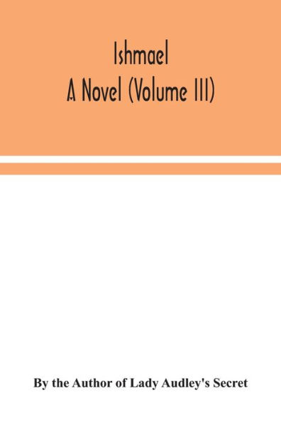 Ishmael: a novel (Volume III)