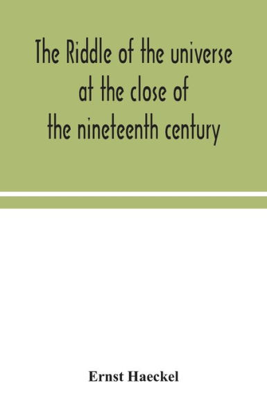 the riddle of universe at close nineteenth century