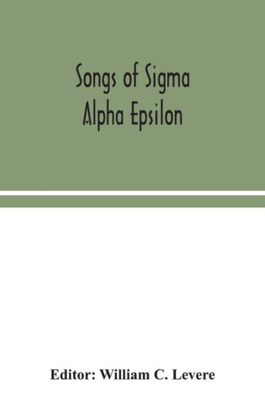 Songs of Sigma Alpha Epsilon
