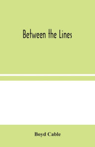 Title: Between the Lines, Author: Boyd Cable