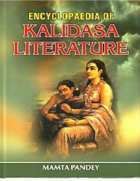 Encyclopaedia Of Kalidasa Literature