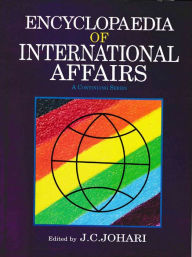 Title: Encyclopaedia of International Affairs (A Documentary Study),Close of the War and Treaty of Versailles, Author: J.  C. Johari