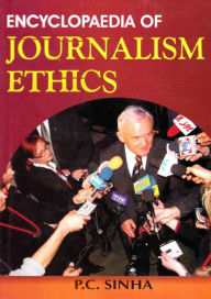 Title: Encyclopaedia of Journalism Ethics, Author: P. C. Sinha