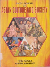 Title: Encyclopaedia Of Asian Culture And Society, South East Asia: Korea, Thailand, Philippines, Author: MANDIRA MUKHERJEE