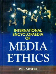 Title: International Encyclopaedia of Media Ethics, Author: P.C. Sinha