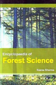 Title: Encyclopaedia of Forest Science, Author: Reena Sharma