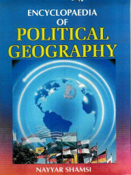 Title: Encyclopaedia of Political Geography, Author: Nayyar Shamsi