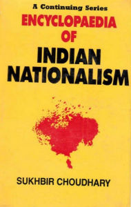 Title: Encyclopaedia of Indian Nationalism Communalism Vs Nationalism (1930-1942), Author: Sukhbir Choudhary