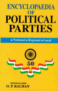 Title: Encyclopaedia Of Political Parties India-Pakistan-Bangladesh, National - Regional - Local (Communist Party Of India), Author: O. P. Ralhan