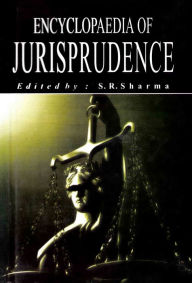 Title: Encyclopaedia of Jurisprudence (Jurisprudence), Author: S. R. Sharma