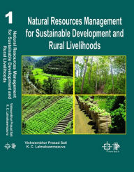 Title: Natural Resources Management For Sustainable Development And Rural Livelihoods, Author: Vishwambhar  Prasad Sati