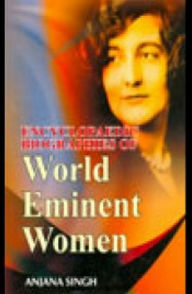Title: Encyclopaedic Biographies Of World Eminent Women, Author: Anjana Singh
