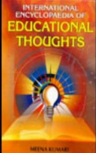 Title: International Encyclopaedia Of Educational Thoughts, Author: Meena Kumari