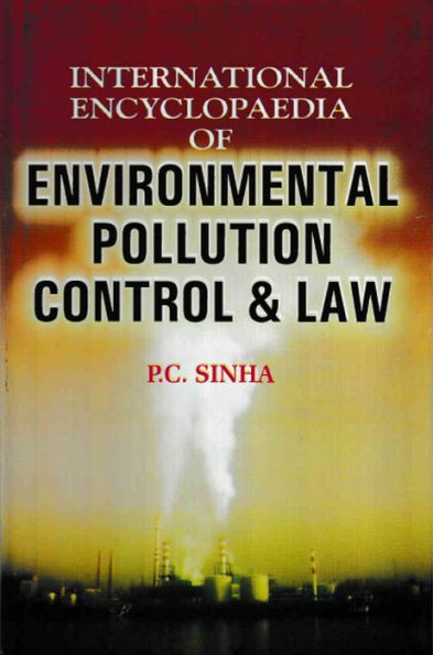 International Encyclopaedia of Environmental Pollution Control and Law